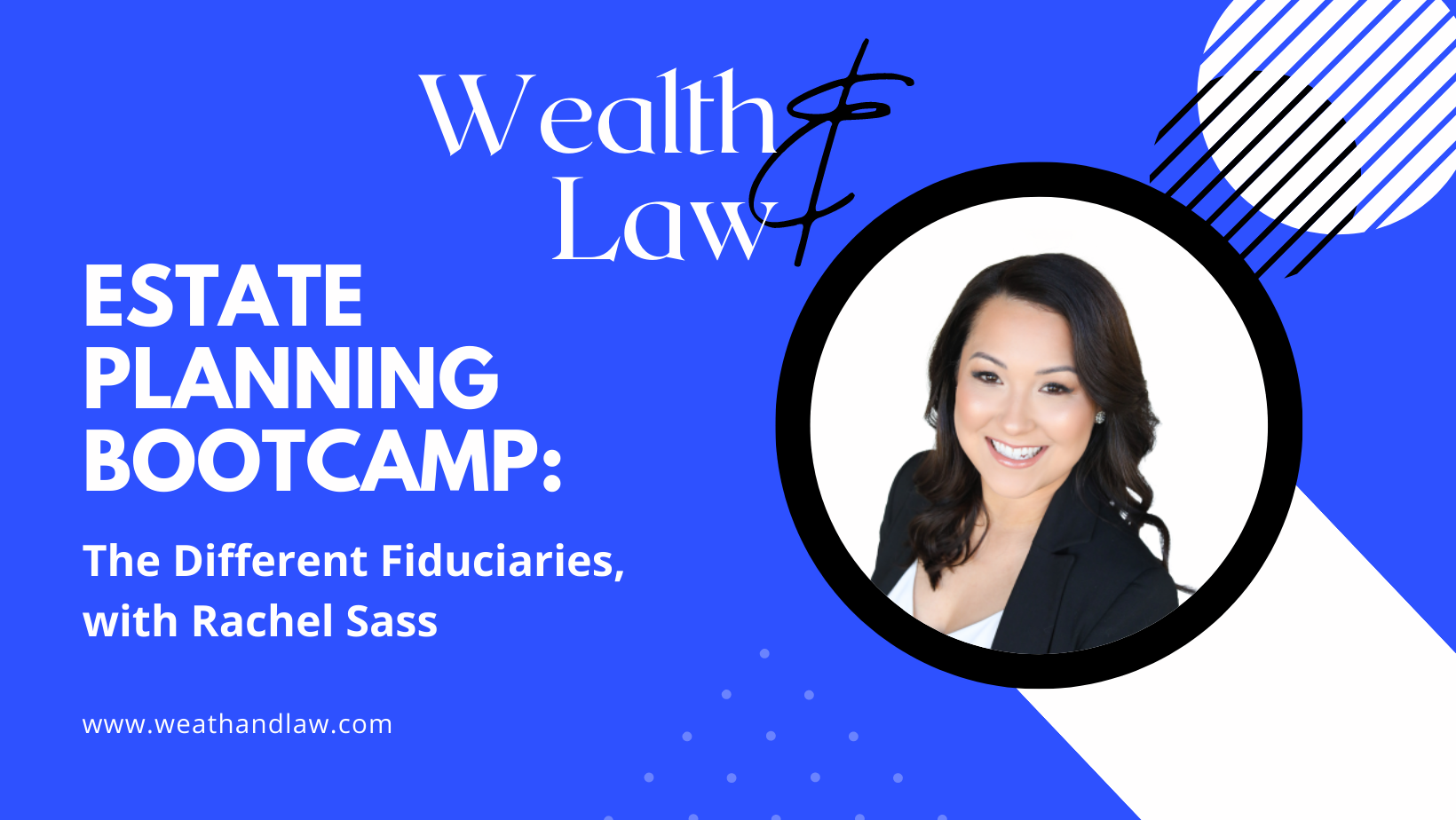 2023 Estate Planning Bootcamp: The Different Fiduciary Roles
