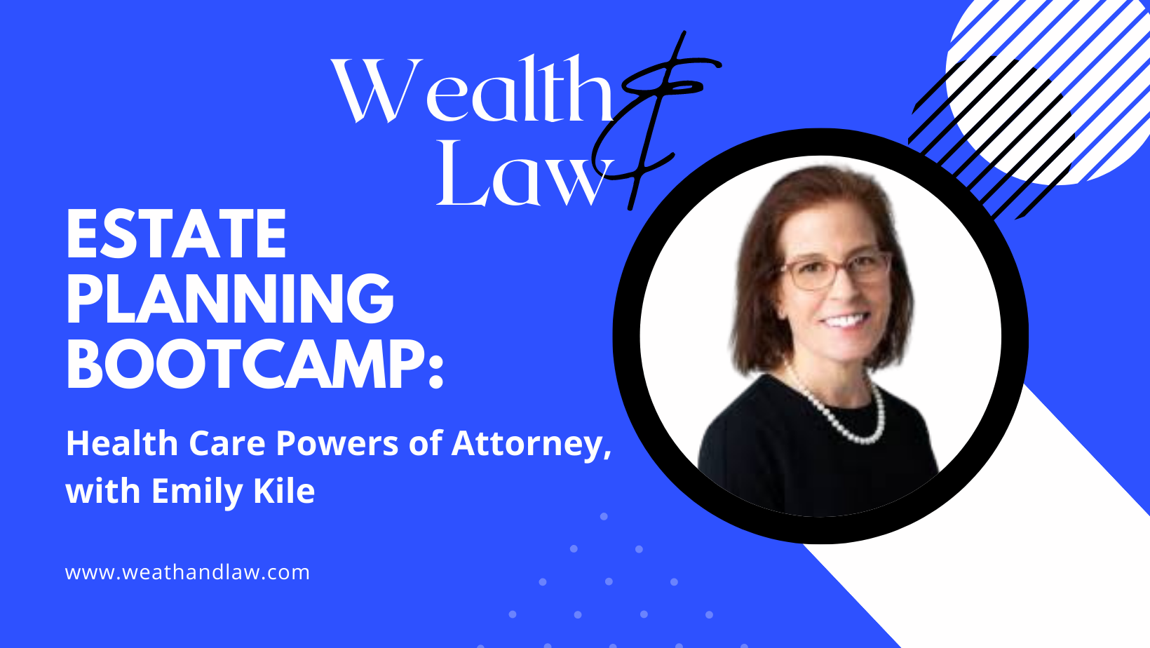 2023 Estate Planning Bootcamp: Health Care Powers of Attorney