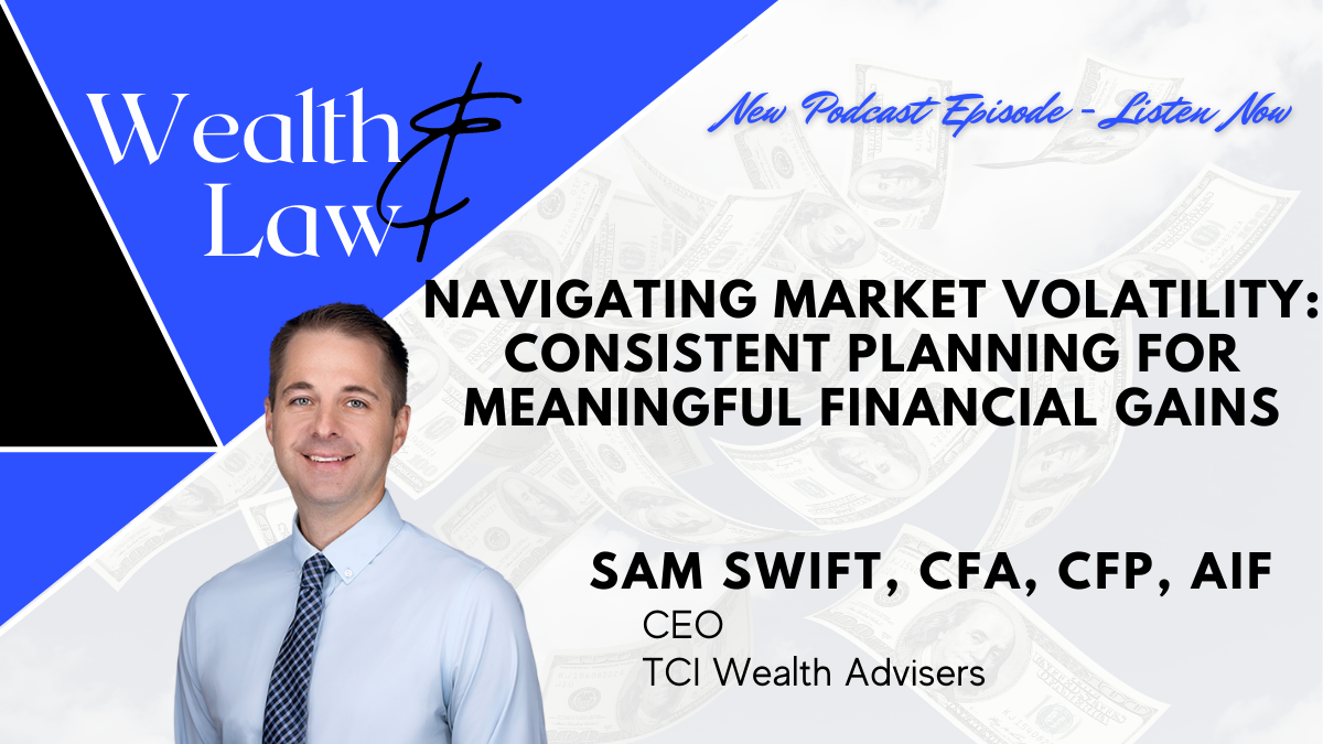 Navigating Market Volatility: Consistent Planning for Meaningful Financial Gains