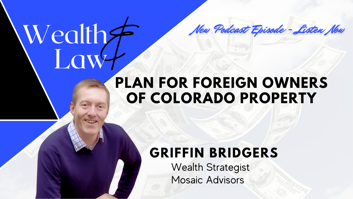 Plan for Foreign Owners of Colorado Property