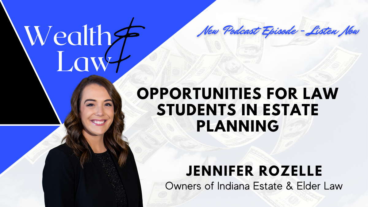 Opportunities for Law Students in Estate Planning
