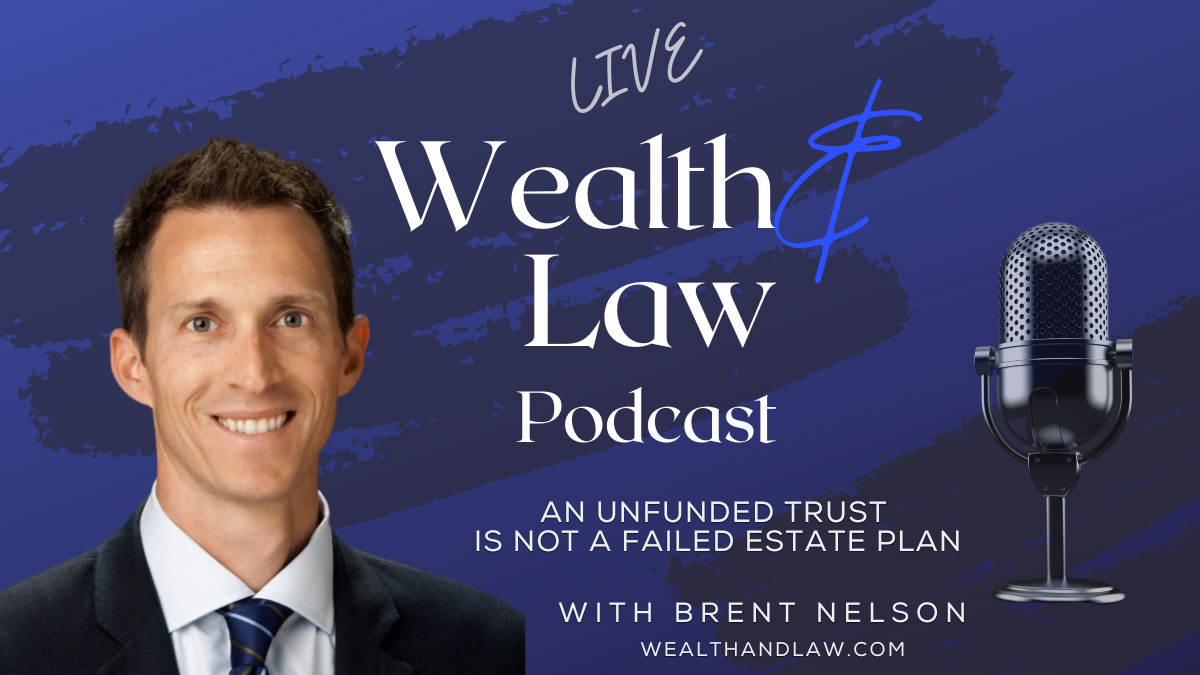 An Unfunded Trust is Not a Failed Estate Plan